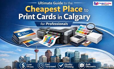 Cheapest Card Printing in Calgary: The Ultimate Professional Guide